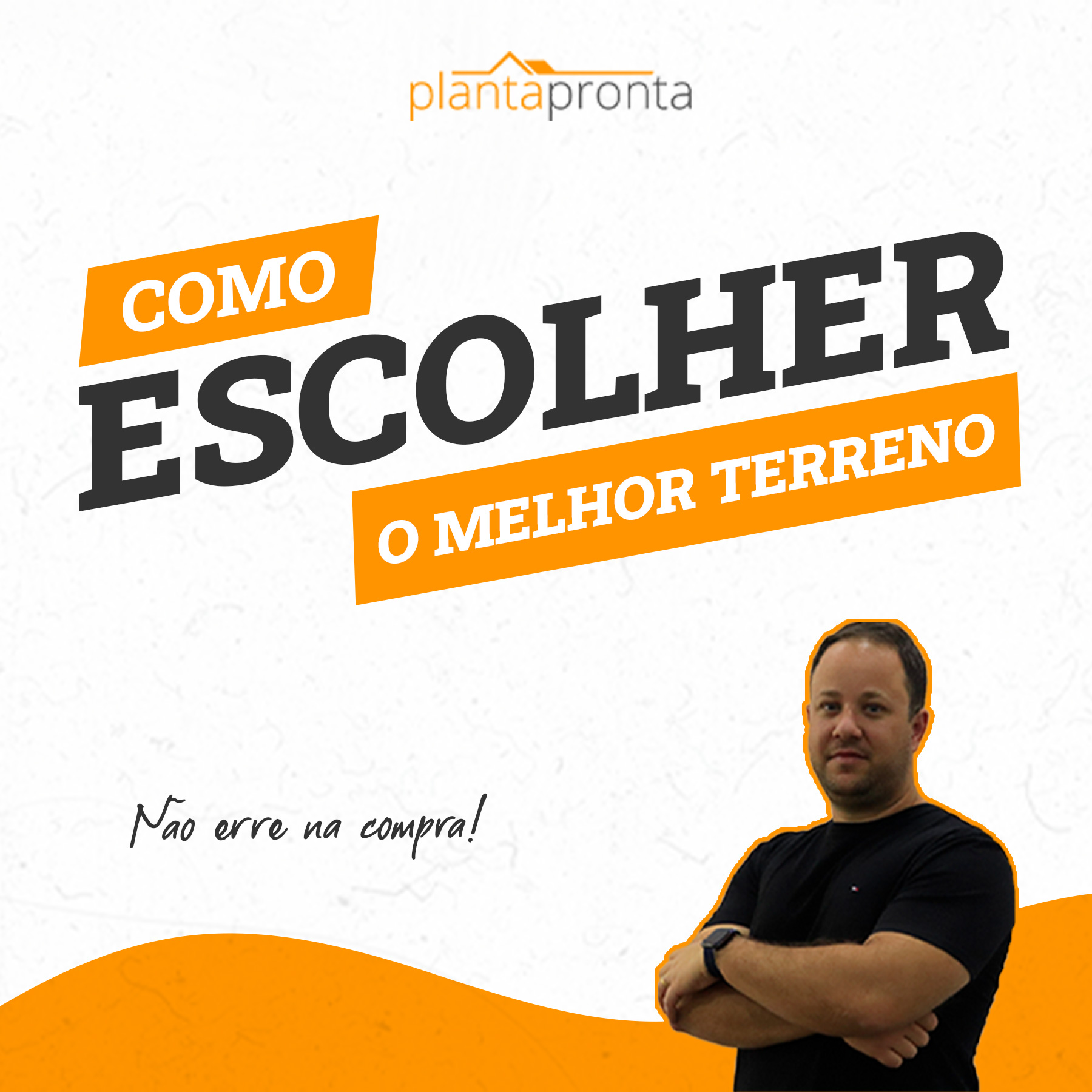 Como escolher o melhor terreno